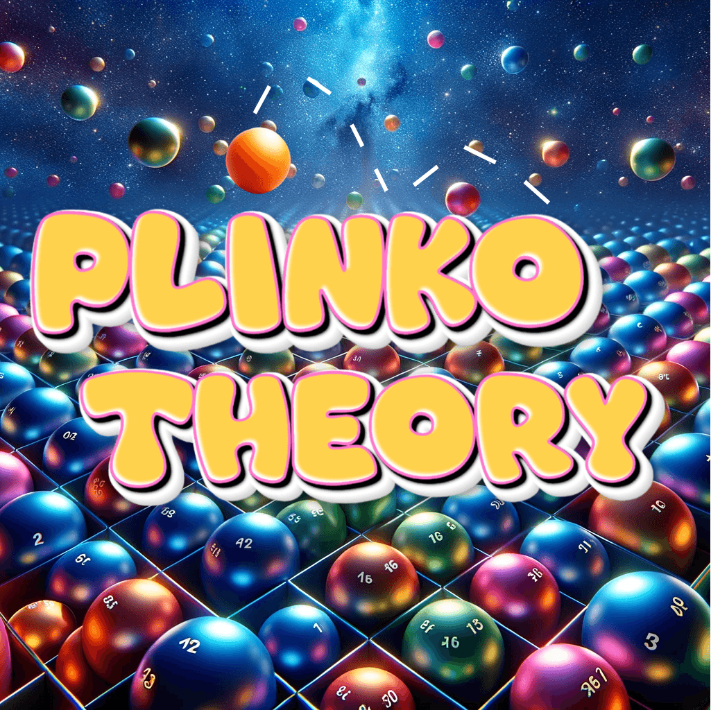 Plinko Theory